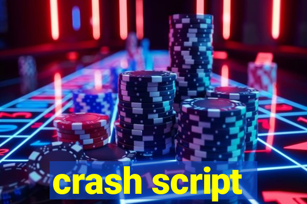 crash script